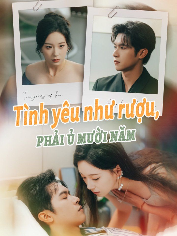 Tình yêu như rượu, phải ủ mười năm