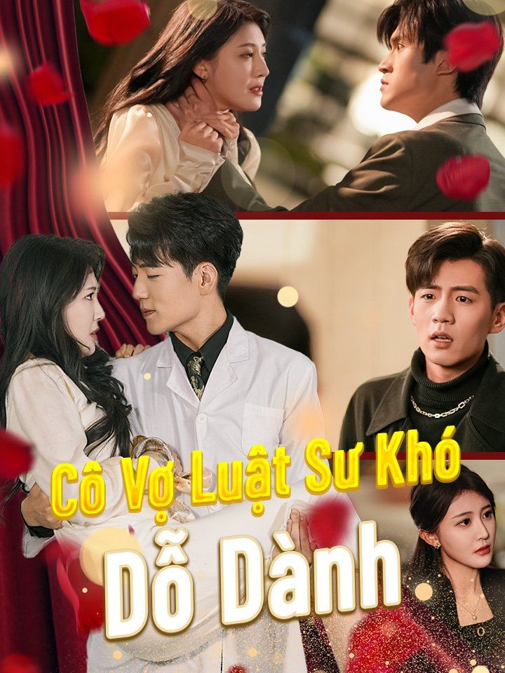 Cô Vợ Luật Sư Khó Dỗ Dành